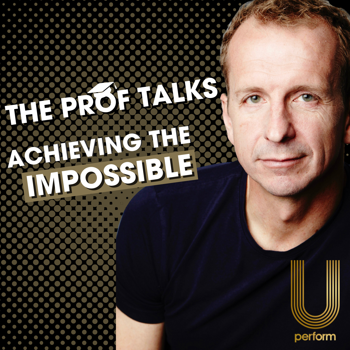 The Prof Talks: Achieving the Impossible