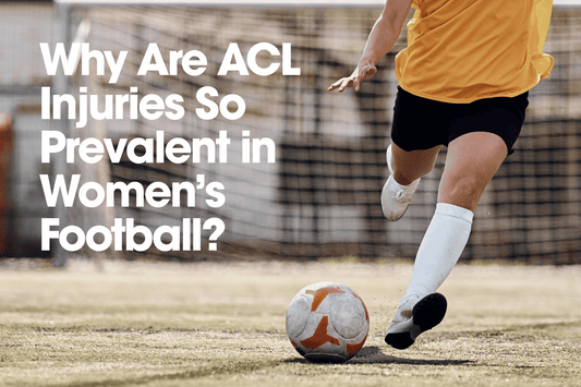 Why Are ACL Injuries So Prevalent in Women’s Football?