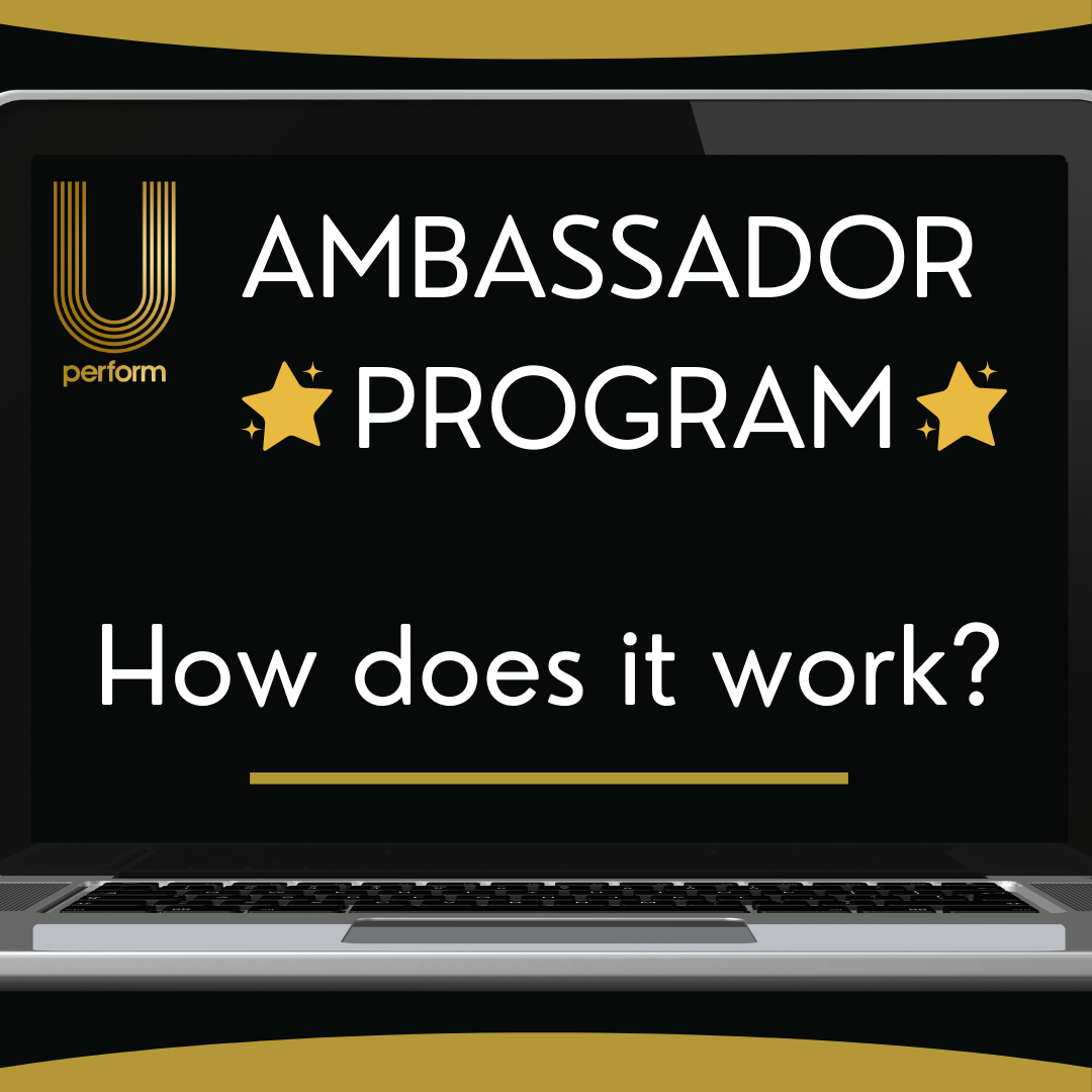 Amabassador Program How does our Ambassador Program work? | U Perform | Blog post