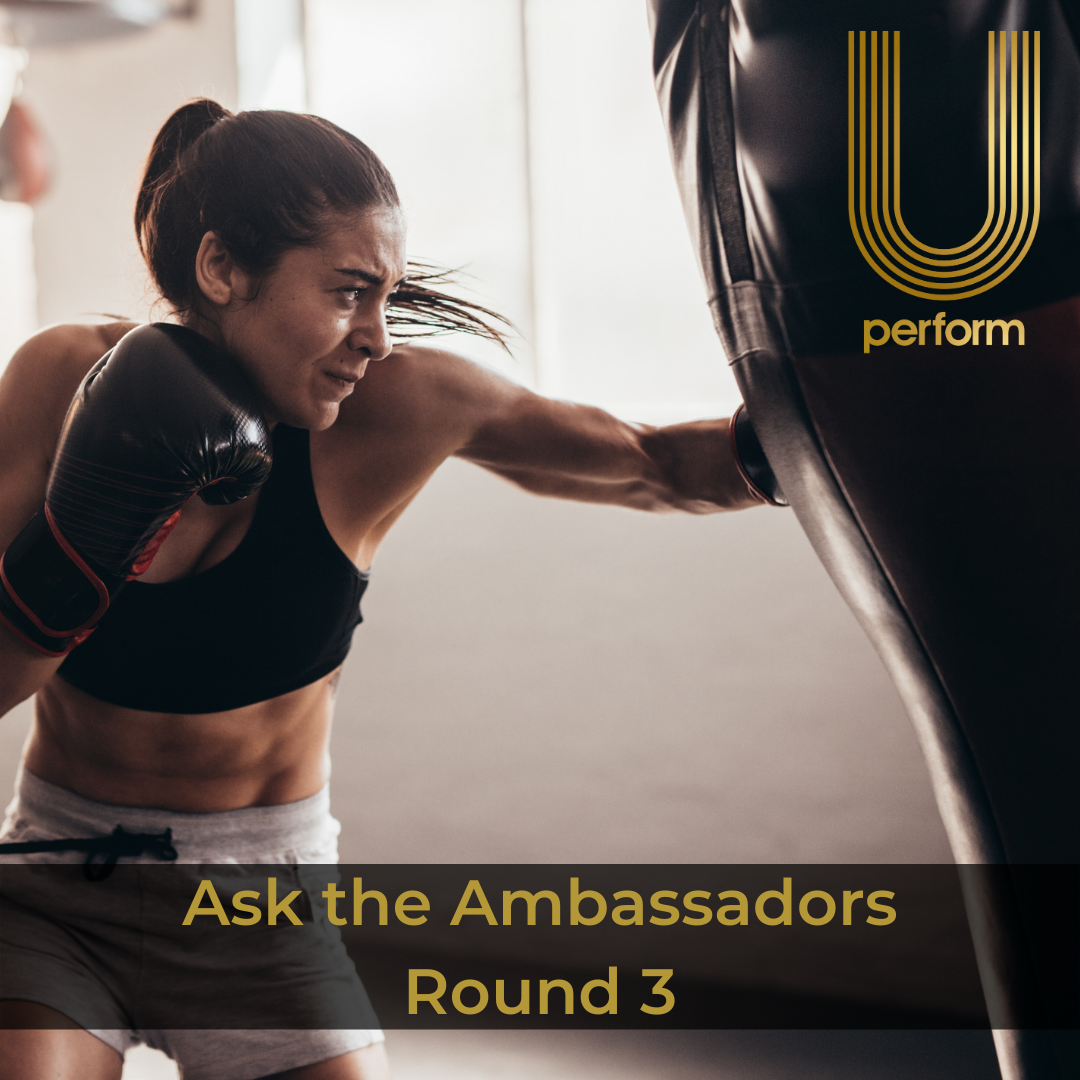Ambassador Rounds Sign Ask the Ambassadors - Round 3 | U Perform | Blog post