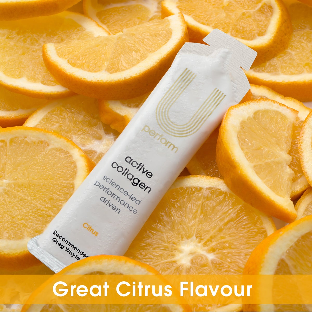 A single-serving U Perform Active Collagen sachet in a citrus flavor, resting on sliced oranges. The sleek white and gold packaging promotes its science-backed benefits, while a banner at the bottom highlights its "Great Citrus Flavour."